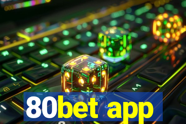 80bet app